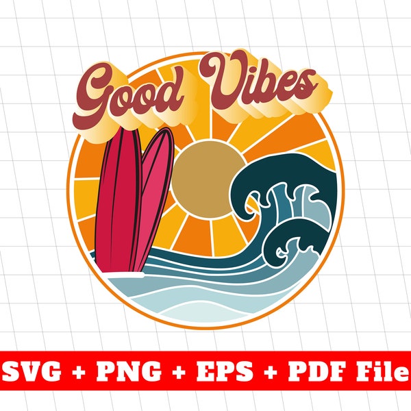 Good Vibes Svg, Surfing On The Beach Svg, Summer Vibes Svg, Great Vacation Svg, Good Vibes Beach Svg, Good Vibes, Svg Files, Png Sublimation