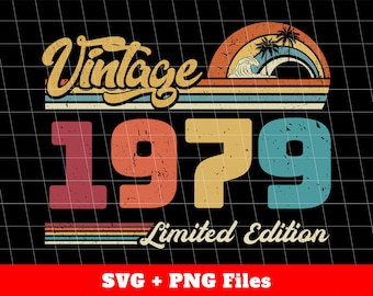 1979 Vintage Svg, Vintage 1979 Gift, Love 1979 Svg, Birthday 1979 Png, Retro Birthday 1979, Limited Edition Svg, Svg Files, Png Sublimation