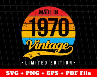 Made In 1970 Gift, Born In 1970, Vintage 1970 SVG, 1970 Bithday Png, Best Of 1970, Retro 1970, Vector File, Svg File, Png Sublimation File