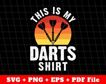 This Is My Darts Shirt Svg, Retro Darts Design Svg, Darts Vintage Svg, Best Darts Ever, Svg Darts, Vector Files, Svg Files, Png Sublimation