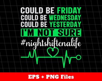 Could Be Friday Eps, Be Yesterday Eps, I'm Not Sure Eps, Heartbeat Eps, Green Heartbeat Eps, Love Friday Eps, Svg Files, Png Sublimation