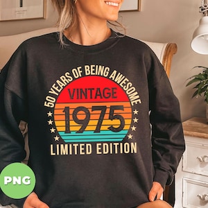 50 Years Of Being Awesome Svg, Vintage 1975 Svg, Limited Edition Svg, Retro Birthday 50th Svg, Birthday 1975 Svg, Svg Files, Png Sublimation