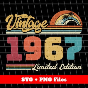 1967 Vintage Svg, Vintage 1967 Gift, Love 1967 Svg, Birthday 1967 Png, Retro Birthday 1967, Limited Edition Svg, Svg Files, Png Sublimation
