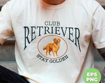 Club Retriever Stay Golden, Golden Retriever, Stay Golden, Amante del Golden, Amor Golden, Perro Golden, Perro Retriever, Archivo Png, Png Para Camisetas