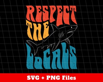 Respetar a los lugareños SVG, Retro Shark Svg, Respetar el tiburón SVG, Shark Vintage Png, Respetar el png local, Archivos svg, Sublimación png