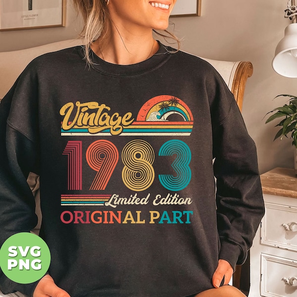 Vintage 1983 Gift, Original Part, 1983 Vintage Svg, Love 1983 Svg, Birthday 1983 Png, Limited Edition Svg, Svg Files, Png Sublimation File