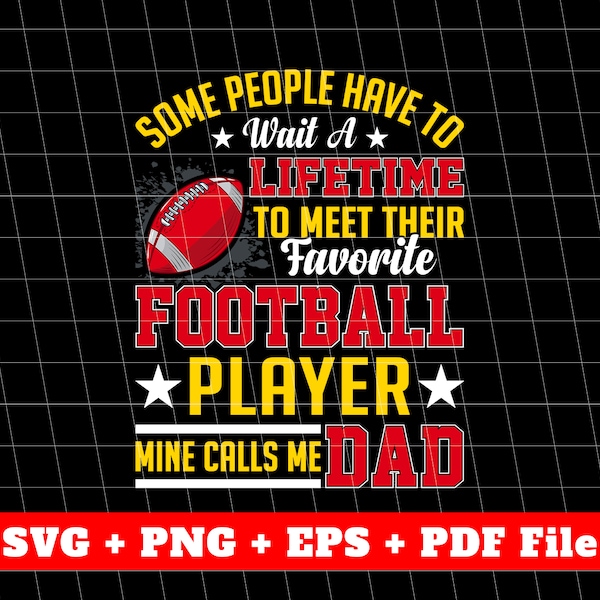 Meet Favorite Football Player Svg, Mine Calls Me Dad Svg, Father's Day Gifts, Football Shirts, Football Team Svg, Svg Files, Png Sublimation