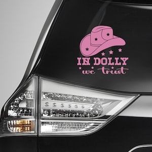 In Dolly We Trust Vinyl Sticker Decal