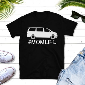 MomLife Minivan T-Shirt•Minivan Driver: #MomLife•Minivan Car Tee•Cool Mom Shirt•Minivan Life Shirt•Funny Gift For Mom•Hashtag MomLife