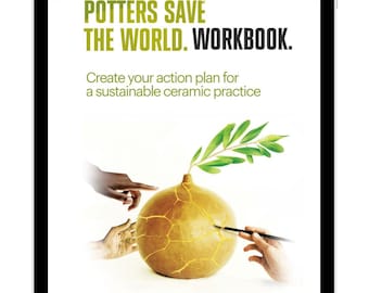 Potters Save the World Workbook: Sustainable Ceramics Action Plan (PDF Download)