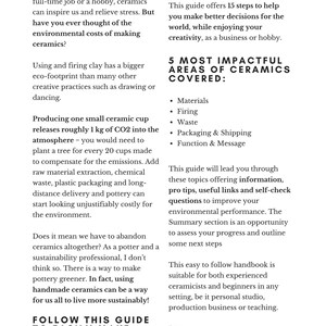 May include: A guide to making pottery more environmentally friendly. The guide covers topics such as materials, firing, waste, packaging, and function. It includes tips, links, and self-check questions to help improve environmental performance. The guide is suitable for both experienced and beginner ceramicists.