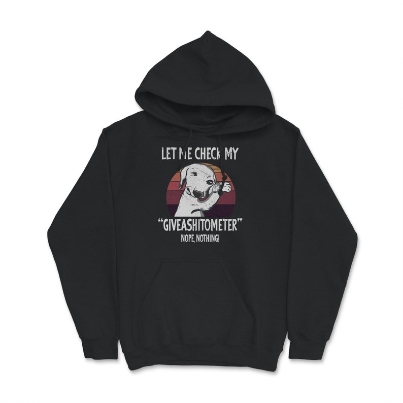 Let my Check MY Giveashitometer Funny Dog Sayings