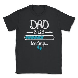 Dad 2023 Loading Papa Daddy Pregnancy Announcement Birth