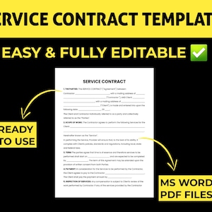 May include: A yellow and black graphic with the text "SERVICE CONTRACT TEMPLATE" in large, bold letters. The text "EASY & FULLY EDITABLE" is below the title. A green checkmark is to the right of the text. The text "READY TO USE" is in a yellow box with a black outline. The text "MS WORD & PDF FILES" is in a yellow box with a black outline. The text "SERVICE CONTRACT" is in a white box with a black outline. The text "L. THE PARTIES: This SERVICE CONTRACT (agreement) between..." is in the white box.