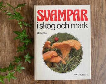 A book in Swedish on wild mushrooms: Svampar i skog och mark