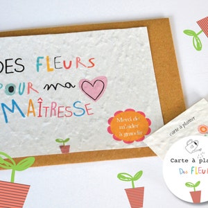 A beautiful card to plant to thank your child's mistress, this card turns into flowers once planted.