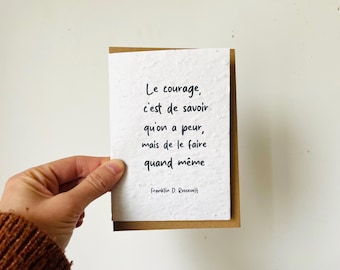 Plantable card with positive message. Roosevelt. Famous phrase card. Courage card