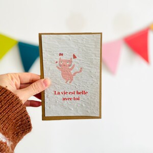 La vie est belle avec toi . carte message