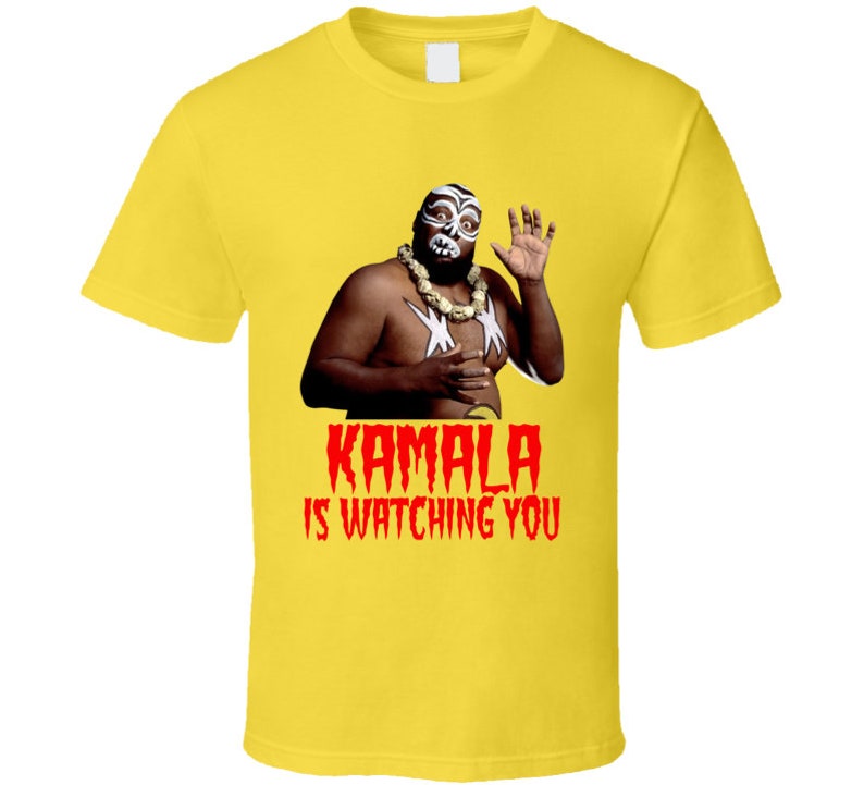 Kamala Is Watching You Popular Wrestler Fan T Shirt image 0