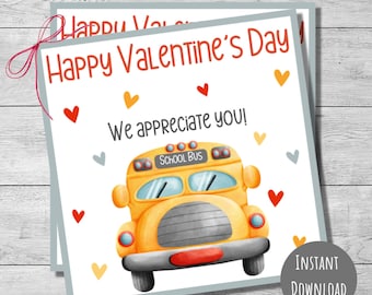 May include: A printable Valentine's Day card featuring a yellow school bus with the text "Happy Valentine's Day" and "We appreciate you!" The card is decorated with red, orange, and grey hearts.