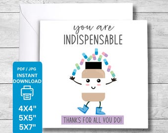 May include: A white card with a cartoon illustration of a pill bottle with a smiling face and colorful pills spilling out. The text "you are INDISPENSABLE" is above the illustration and "THANKS FOR ALL YOU DO!" is below the illustration.