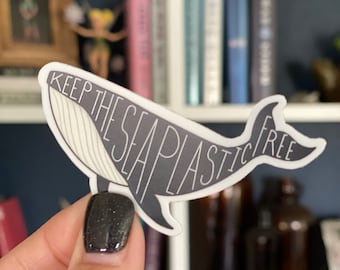 Keep the Sea Plastic Free - Waterproof Vinyl Sticker Decal
