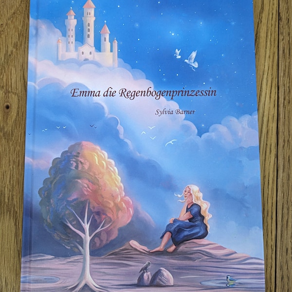 Illustriertes Kinderbuch (Hardcover), "Emma die Regenbogenprinzessin", Einzigartige, Kindgerechte Fantasy Geschichte  ab 4 Jahren, Signiert