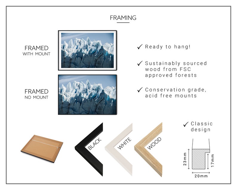 May include: A framed print of a mountain landscape with a white and blue color scheme. The frame is available in black, white, or wood. The frame is 20 mm wide, 17 mm tall, and 23 mm deep. The print is ready to hang and comes with a conservation grade, acid free mount.
