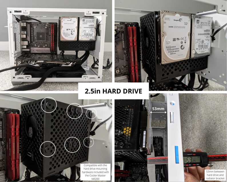 May include: A black 2.5-inch hard drive cage with six screw holes. The cage is compatible with the Cooler Master NR200. The cage is mounted in a white computer case. A digital caliper measures 53 mm between the hard drive and the radiator bracket.
