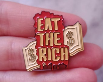 Eat The Rich Anti-Capitalist Enamel Pin