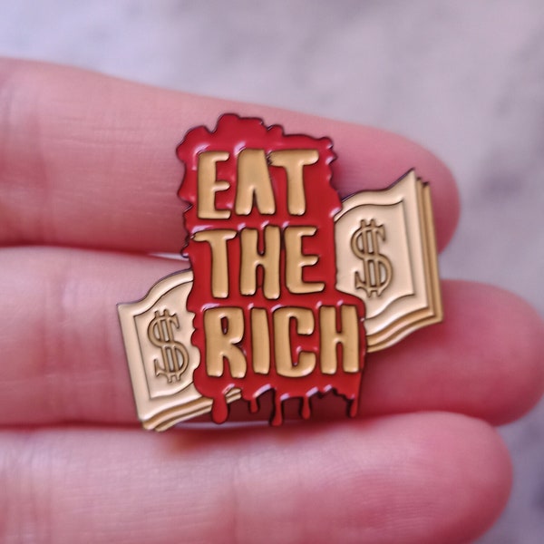 Eat The Rich Anti-Capitalist Émail Pin