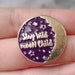see more listings in the Pin - Badges section