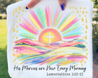 His Mercies are New Christian Bible Verse Png, Colorful Jesus Cross Shirt Design, Inspiring Christian Sublimation, Everyday Women Church Png