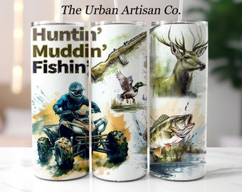 Huntin Fishin Muddin 20 oz Skinny Tumbler Sublimation Design,Digital Download PNG,  Country Tumbler For Men