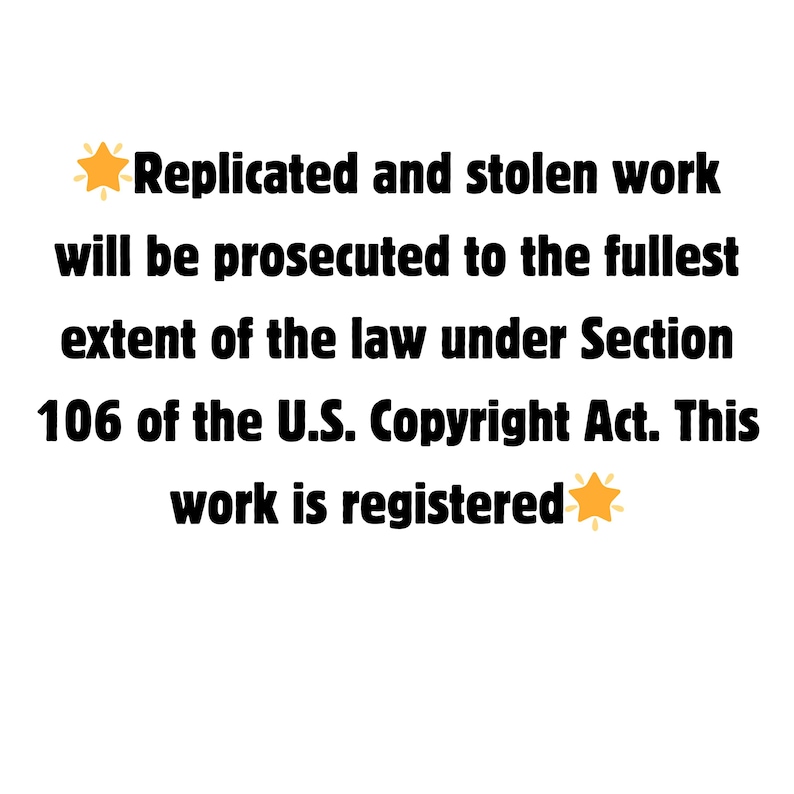 May include: White background with black text stating "Replicated and stolen work will be prosecuted to the fullest extent of the law under Section 106 of the U.S. Copyright Act. This work is registered."