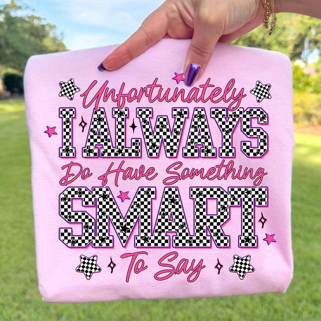 Something Smart to Say Png, Rude Sarcastic Funny Womens Shirt