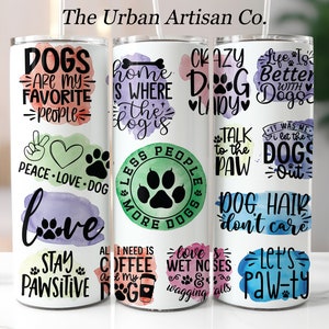 Dog Quotes 20 oz Skinny Tumbler Sublimation Design, Instant Digital Download PNG, Dog Mom Tumbler Wrap
