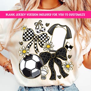 May include: A cream-colored t-shirt design featuring soccer-themed graphics. The design includes a soccer ball, bows, flowers, and a jersey outline. The text "BLANK JERSEY VERSION INCLUDED FOR YOU TO CUSTOMIZE" is displayed at the top.