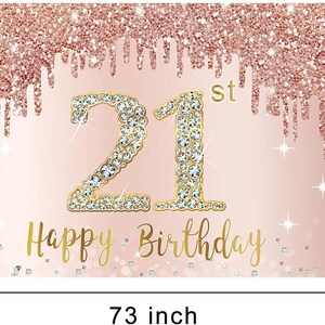 May include: A pink and gold glitter backdrop with the number 21 in gold with rhinestones, and the text "Happy Birthday" in gold script. The backdrop is 73 inches wide and 43 inches tall.