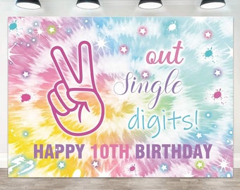 Out Single Digits Happy 10th Birthday Backdrop, Tie Dye Rainbow Girls Birthday Vinyl Photo Background 7x5ft 10th Birthday Banner Backdrop