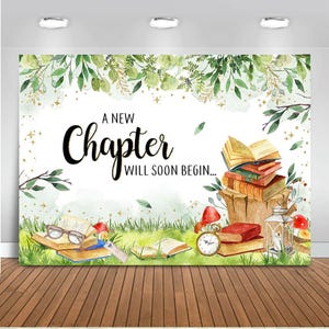 May include: A watercolor illustration of a green leafy background with a stack of books, a pocket watch, and a lantern. The text "A New Chapter Will Soon Begin..." is written in black lettering.