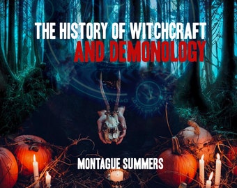 The History of Witchcraft and Demonology by Montague Summers - Vintage eBook PDF download