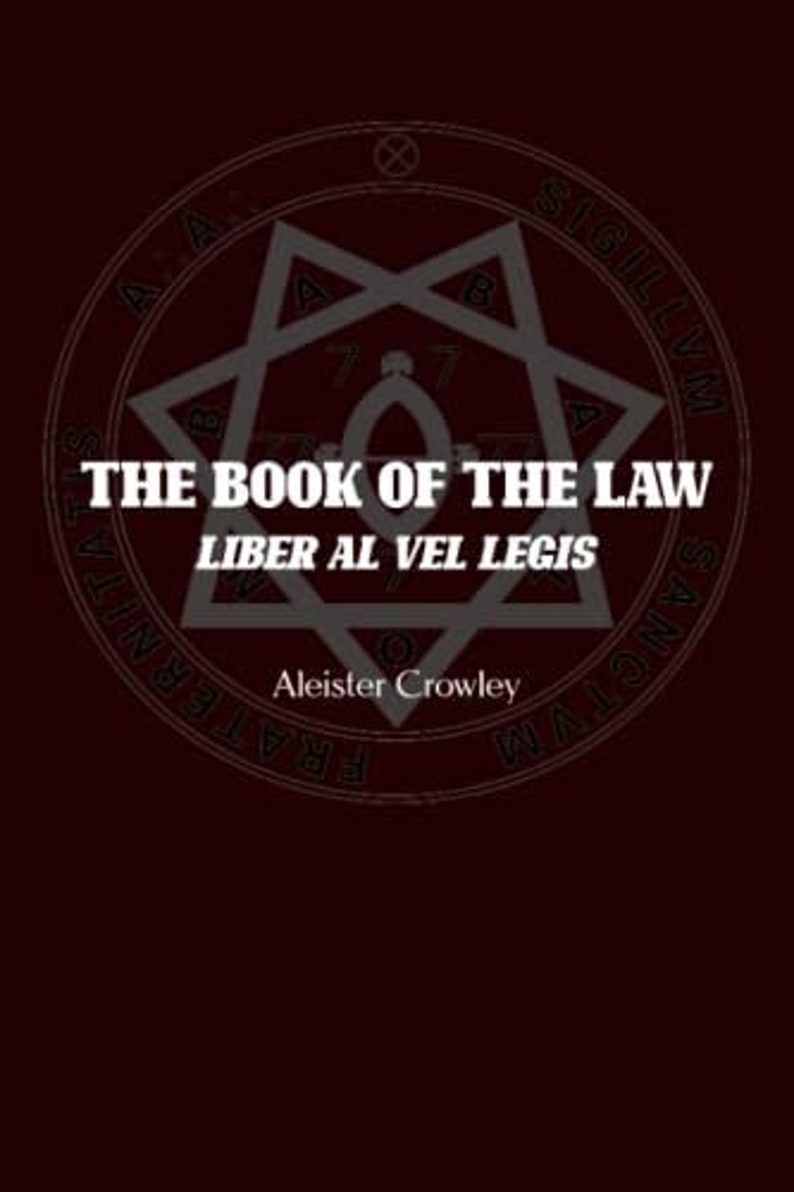 Puede incluir: Una imagen en blanco y negro de una estrella de seis puntas con el texto "THE BOOK OF THE LAW LIBER AL VEL LEGIS" y "Aleister Crowley" debajo de la estrella.