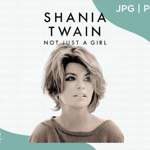 Shania Twain Digital Download | JPG | PNG | DTF | Sublimation | Not Just A Girl