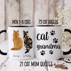 May include: Two white ceramic mugs with black handles and black rims. The mug on the left has a picture of two cats sitting back to back. The mug on the right has the text "cat grandma" with paw prints. The text "PICK 1-6 CATS" is at the top of the mug on the left. The text "73 CAT BREEDS" is at the top of the mug on the right. The text "21 CAT MOM QUOTES" is at the bottom of the mugs.