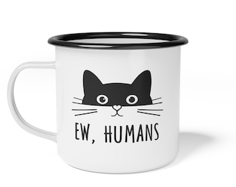 Cat Enamel Mug – "EW, HUMANS" Funny Coffee Camping Mug