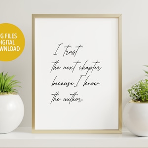 I trust the next chapter because I know the author poster, affirmation print, motivational poster, brainy quote, law of attraction poster