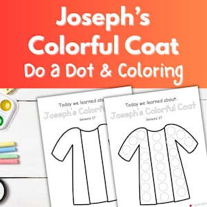 May include: Two activity sheets with a coat outline for dot art and coloring, with the text "Joseph's Colorful Coat" and "Do a Dot & Coloring". A watercolor palette, crayons, and a magnifying glass are also visible.