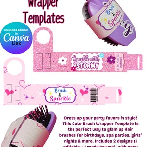 May include: Pink brush wrapper templates with the text "Brush Wrapper Templates". The design includes a Canva link, the words "Brush & Sparkle", and "Sparkle with Stormy". The image also shows a purple hairbrush.