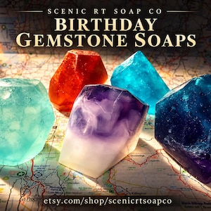 Birthstone Gem Soaps- Unique collection of gem stone soaps for each mo. of the year. Attractively boxed and ready to gift.